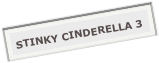 STINKY CINDERELLA 3