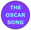 THE OSCAR SONG