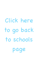 

Click here to go back to schools page